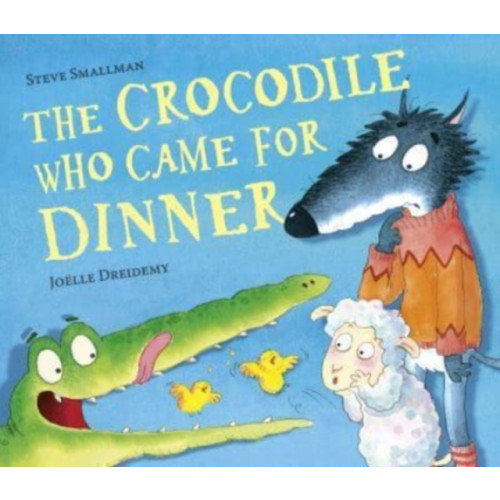 Little Tiger Press Group The Crocodile Who Came for Dinner (häftad, eng)