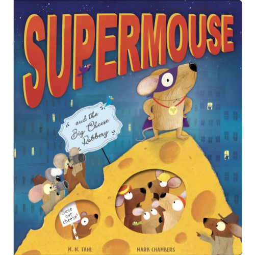 Little Tiger Press Group Supermouse and the Big Cheese Robbery (häftad, eng)
