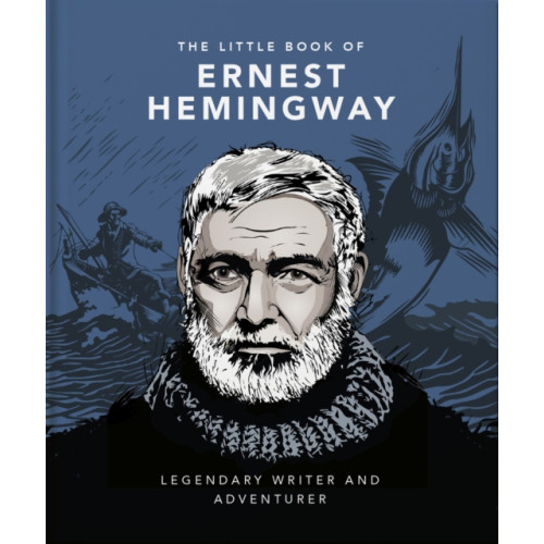 Headline Publishing Group The Little Book of Ernest Hemingway (inbunden, eng)