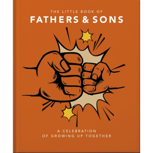 Headline Publishing Group The Little Book of Fathers & Sons (inbunden, eng)