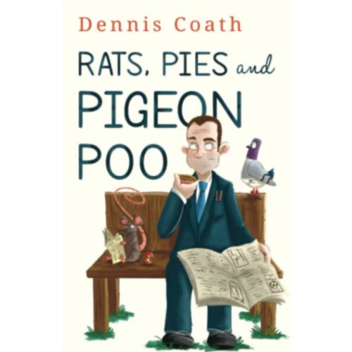 Olympia Publishers Rats, Pies and Pigeon Poo (häftad, eng)