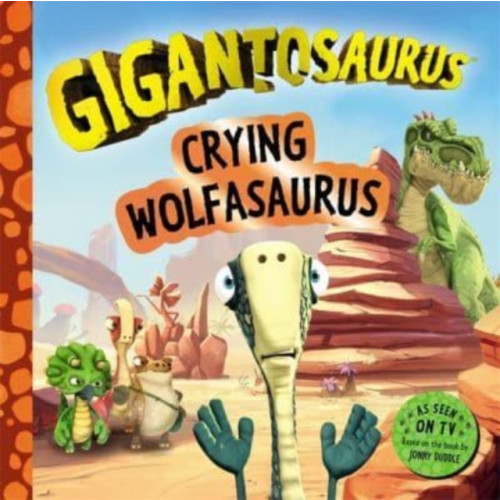 Templar Publishing Gigantosaurus - Crying Wolfasaurus (häftad, eng)