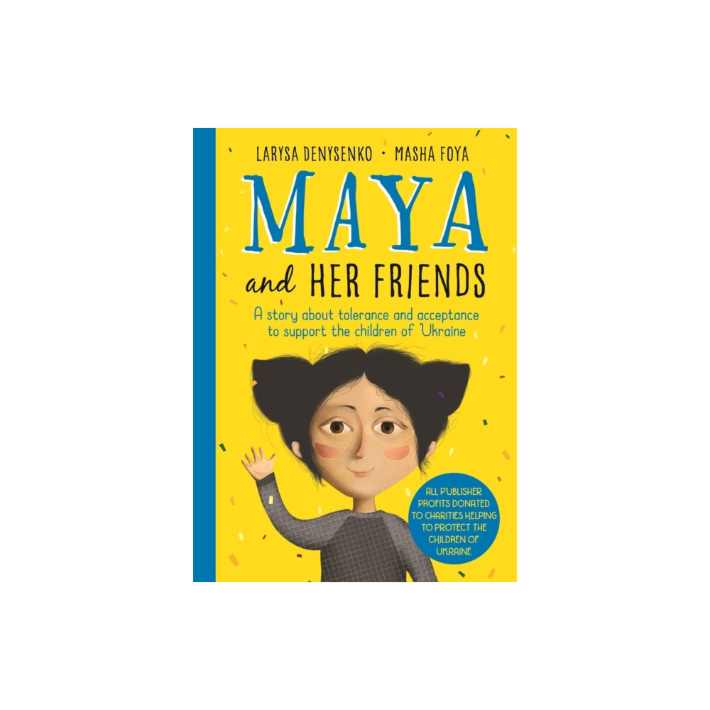 Produktbild för Maya And Her Friends - A story about tolerance and acceptance from Ukrainian author Larysa Denysenko (inbunden, eng)