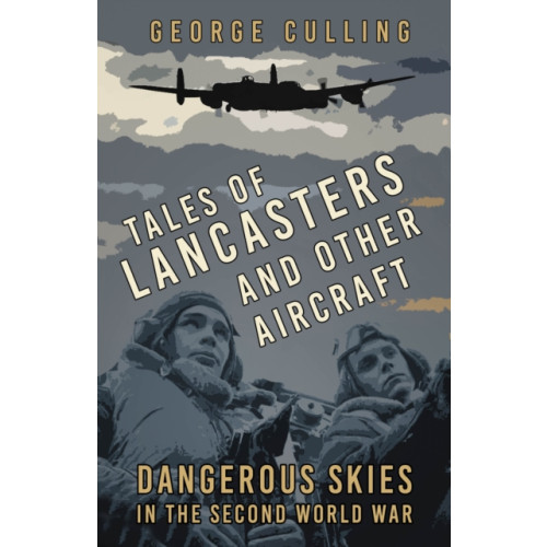 The History Press Ltd Tales of Lancasters and Other Aircraft (häftad, eng)