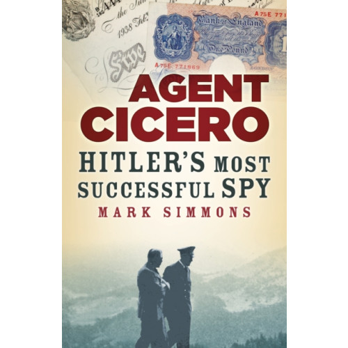 The History Press Ltd Agent Cicero (häftad, eng)