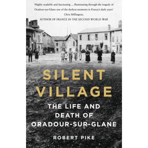 The History Press Ltd Silent Village (häftad, eng)