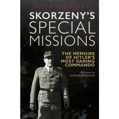 Greenhill Books Skorzeny's Special Missions (häftad, eng)