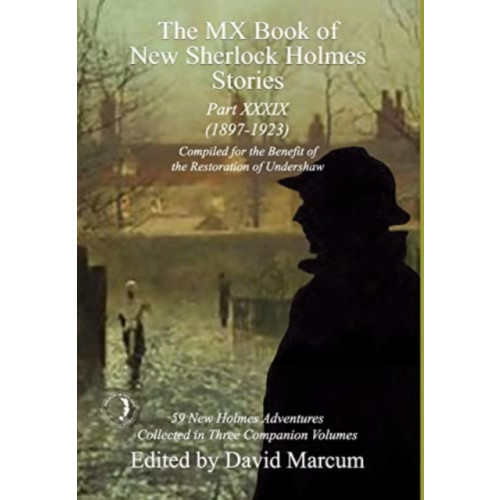 MX Publishing The MX Book of New Sherlock Holmes Stories Part XXXIX (inbunden, eng)