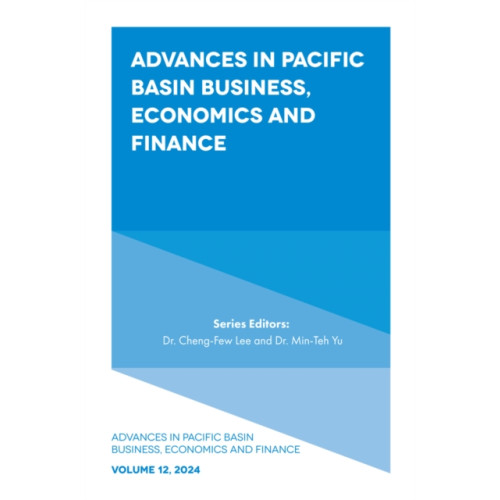 Emerald Publishing Limited Advances in Pacific Basin Business, Economics and Finance (inbunden, eng)