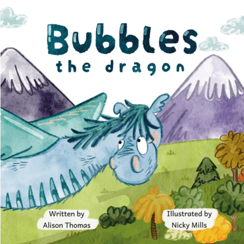 Troubador Publishing Bubbles The Dragon (häftad, eng)