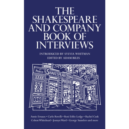 Canongate Books The Shakespeare and Company Book of Interviews (inbunden, eng)