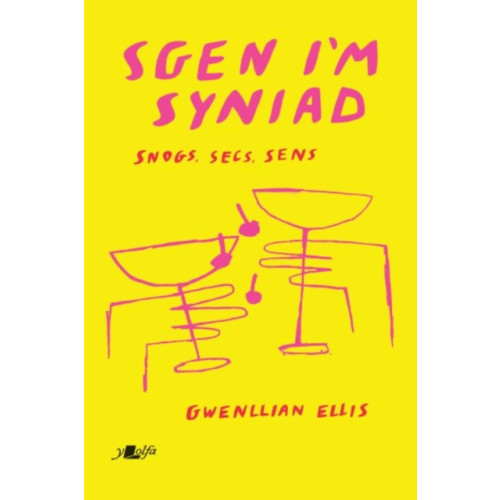 Y Lolfa Sgen I'm Syniad - Snogs, Secs, Sens (häftad, wel)