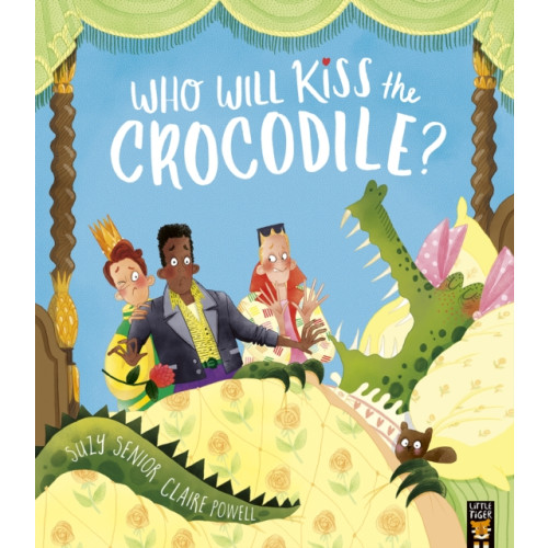 Little Tiger Press Group Who Will Kiss the Crocodile? (häftad, eng)