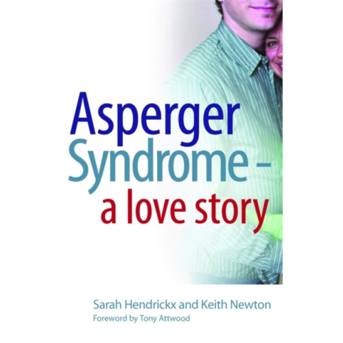 Jessica kingsley publishers Asperger Syndrome - A Love Story (häftad, eng)