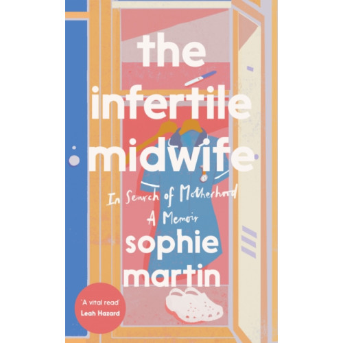 Quadrille Publishing Ltd The Infertile Midwife (inbunden, eng)