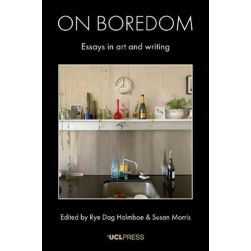 UCL Press On Boredom (häftad, eng)