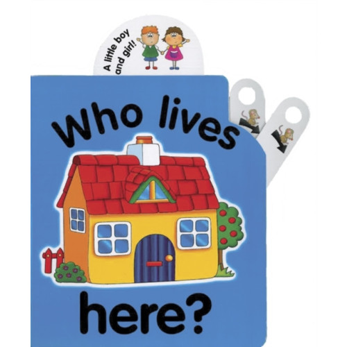 Anness publishing Flip Top: Who Lives Here? (bok, board book, eng)