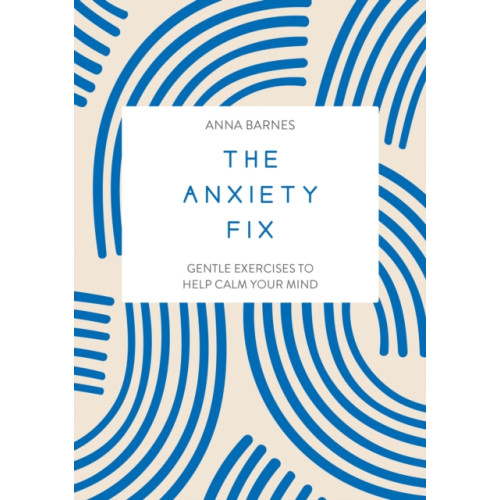 Summersdale Publishers The Anxiety Fix (häftad, eng)