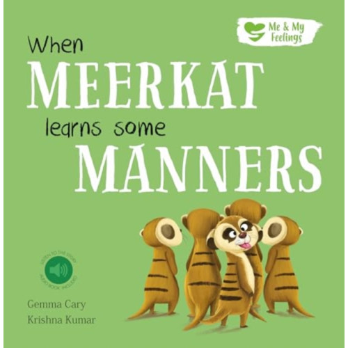 North Parade Publishing When Meerkat Learns Some Manners (häftad, eng)