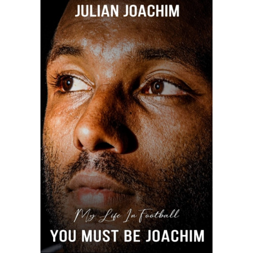 Morgan Lawrence Publishing Services You Must Be Joachim (häftad, eng)