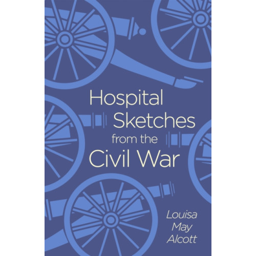 Arcturus publishing ltd Hospital Sketches from the Civil War (häftad, eng)