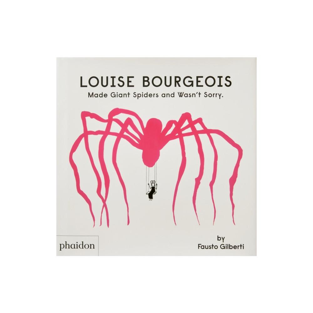 Produktbild för Louise Bourgeois Made Giant Spiders and Wasn't Sorry. (inbunden, eng)