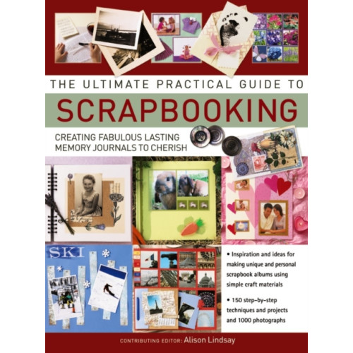 Anness publishing Ultimate Practical Guide to Scrapbooking,The (häftad, eng)