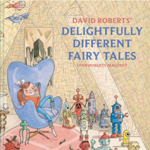 HarperCollins Publishers David Roberts' Delightfully Different Fairytales (inbunden, eng)