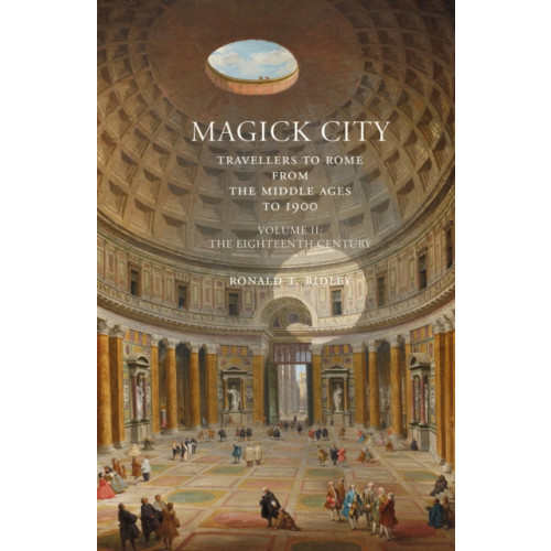 Pallas Athene Publishers Magick City: Travellers to Rome from the Middle Ages to 1900, Volume II (häftad, eng)