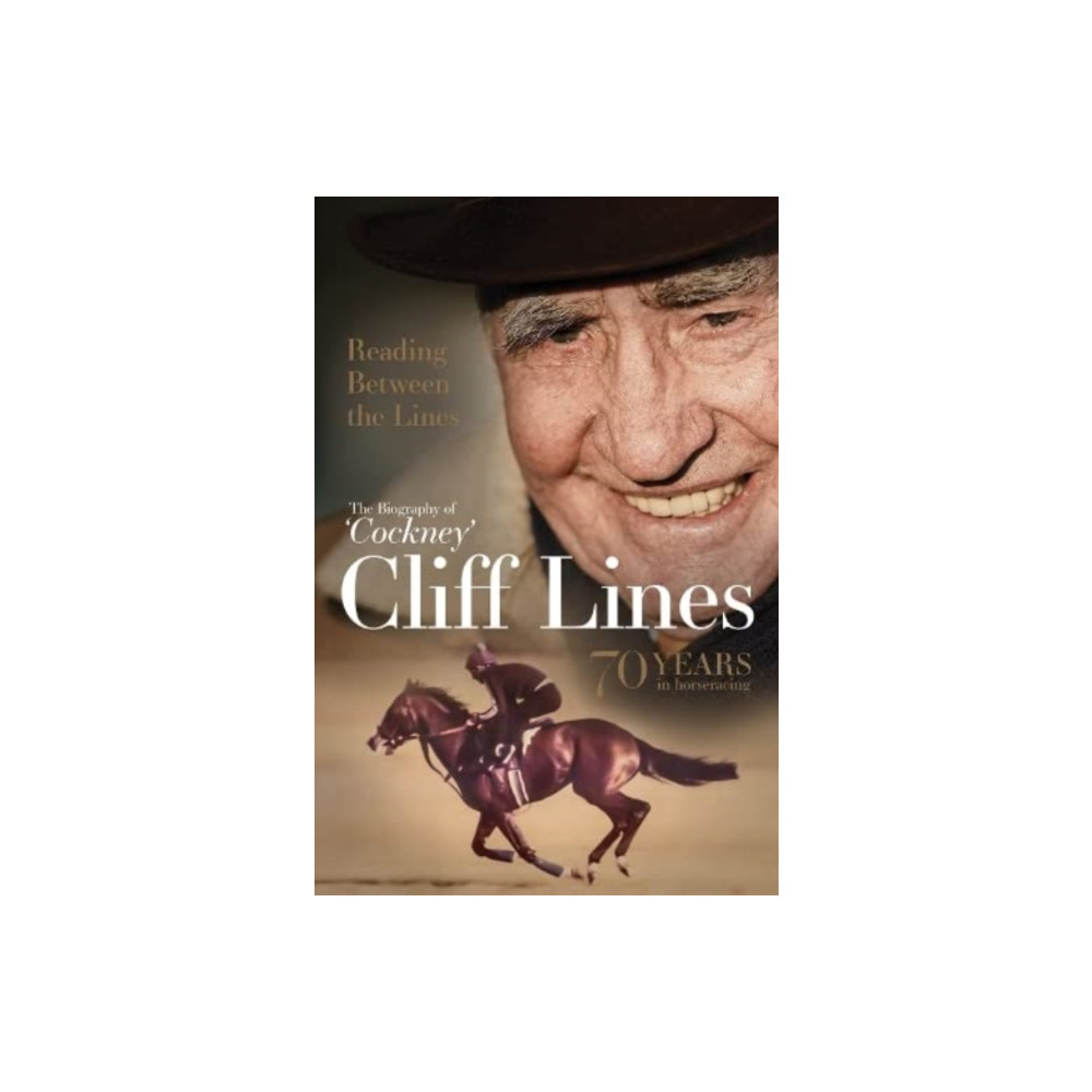 Produktbild för Reading Between the Lines: The Biography of 'Cockney' Cliff Lines (inbunden, eng)