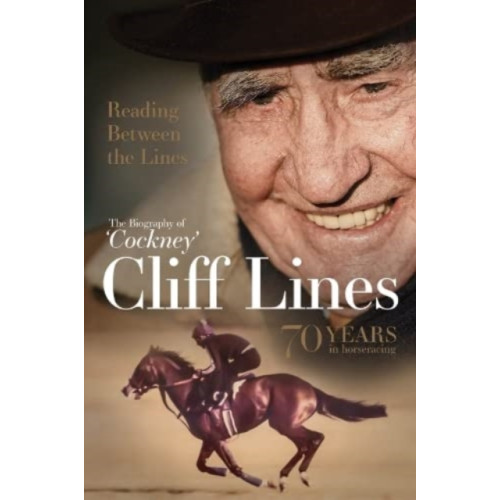 Pitch Publishing Ltd Reading Between the Lines: The Biography of 'Cockney' Cliff Lines (inbunden, eng)