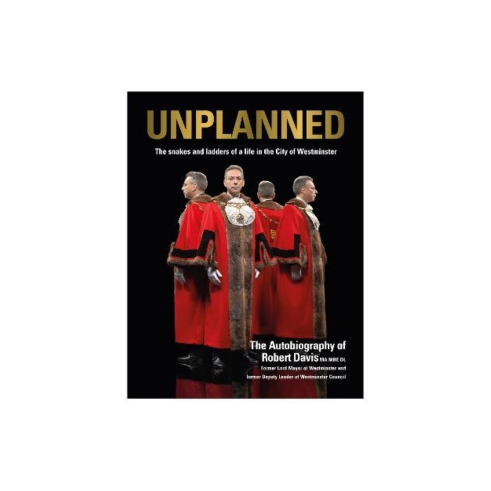 Produktbild för UNPLANNED - The Snakes and Ladders of a Life in the City of Westminster (inbunden, eng)