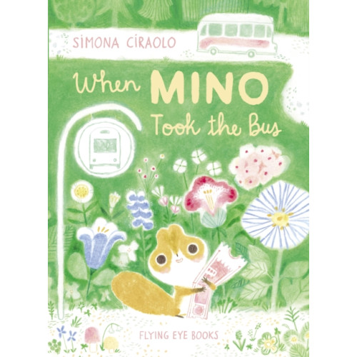 Flying Eye Books When Mino Took the Bus (inbunden, eng)