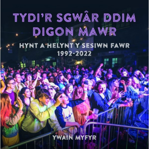 Gwasg Carreg Gwalch Tydi'r Sgwar Ddim Digon Mawr - Hynt a Helynt y Sesiwn Fawr 1992-2022 (häftad, wel)