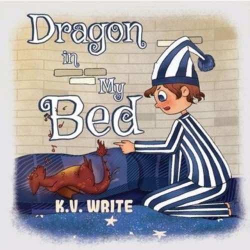 Pegasus Elliot Mackenzie Publishers Dragon in My Bed (häftad, eng)