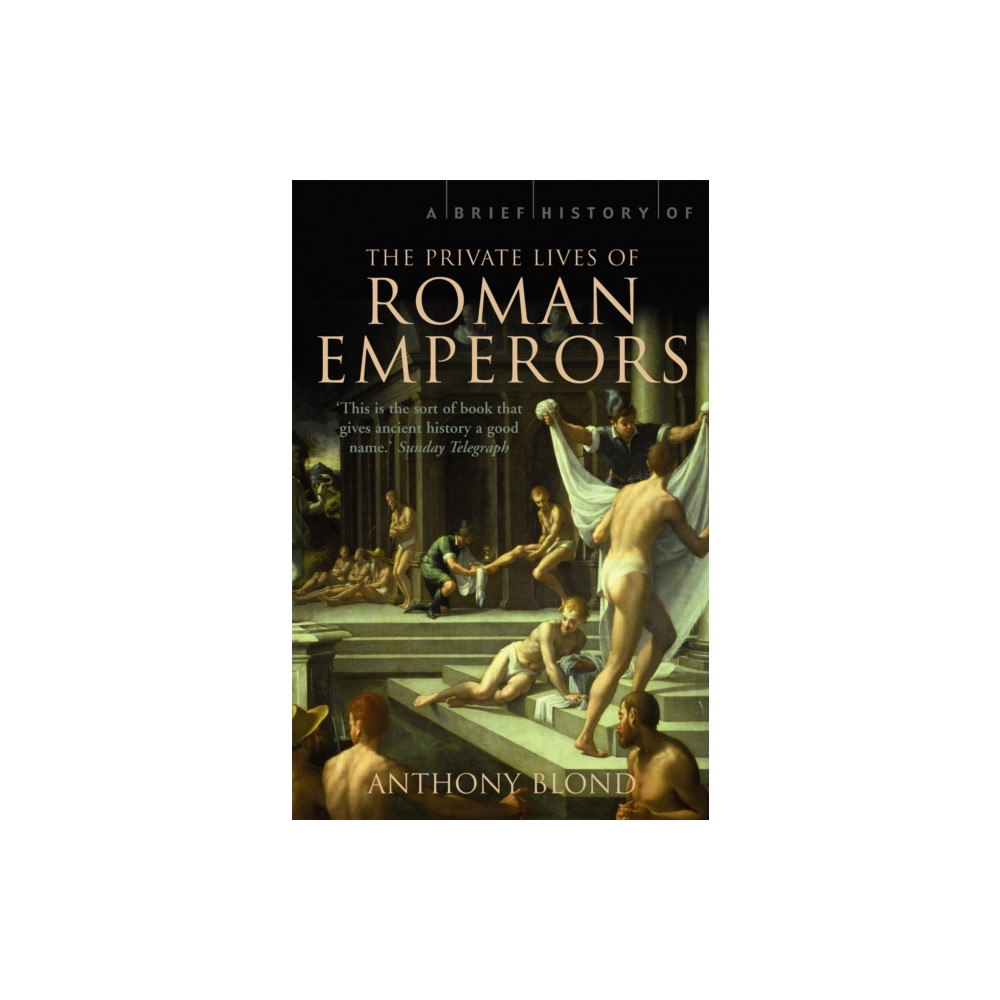 Produktbild för A Brief History of the Private Lives of the Roman Emperors (häftad, eng)