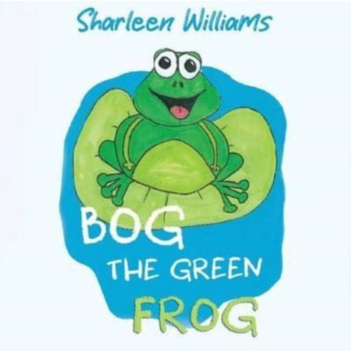 Pegasus Elliot Mackenzie Publishers Bog the Green Frog (häftad, eng)