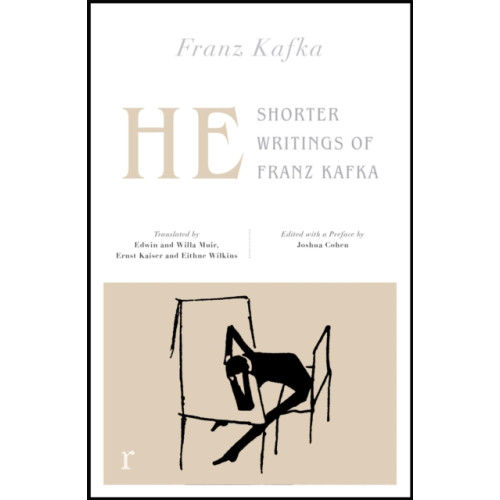 Quercus Publishing He: Shorter Writings of Franz Kafka  (riverrun editions) (häftad, eng)