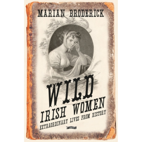 O'Brien Press Ltd Wild Irish Women (häftad, eng)