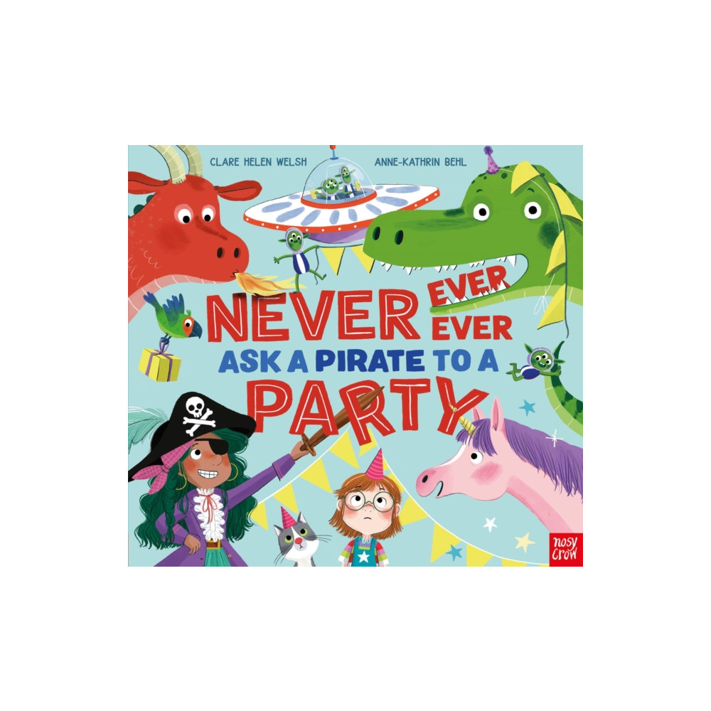 Produktbild för Never, Ever, Ever Ask a Pirate to a Party (inbunden, eng)