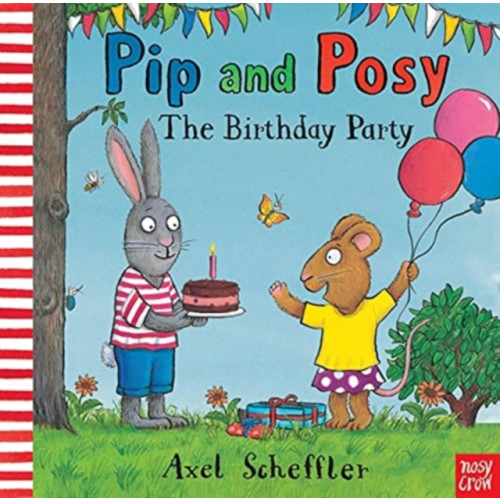 Nosy Crow Ltd Pip and Posy: The Birthday Party (inbunden, eng)