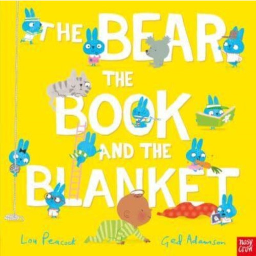 Nosy Crow Ltd The Bear, the Book and the Blanket (inbunden, eng)