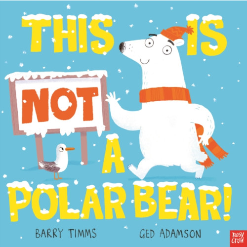 Nosy Crow Ltd This Is NOT a Polar Bear! (häftad, eng)