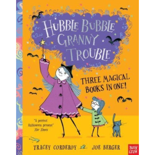 Nosy Crow Ltd Hubble Bubble, Granny Trouble: Three Magical Books in One! (häftad, eng)