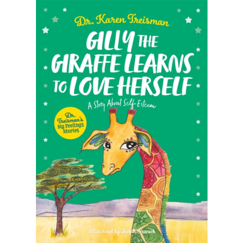 Jessica kingsley publishers Gilly the Giraffe Learns to Love Herself (häftad, eng)