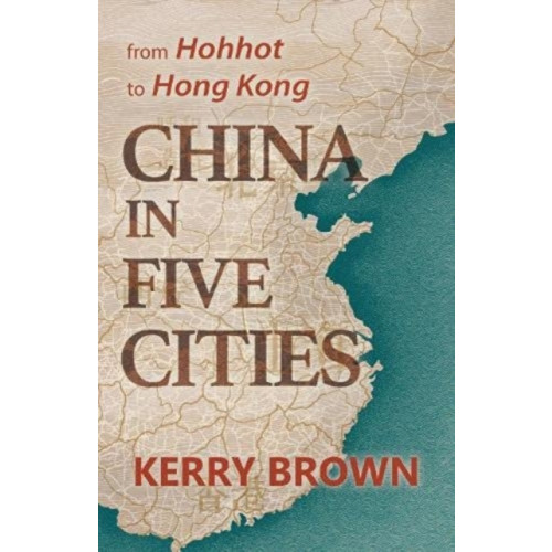 ACA Publishing Limited China in Five Cities (inbunden)
