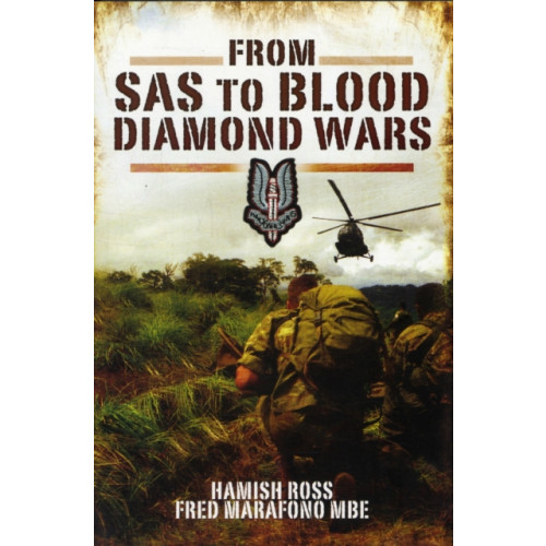 Pen & Sword Books Ltd From SAS to Blood Diamond Wars (inbunden, eng)