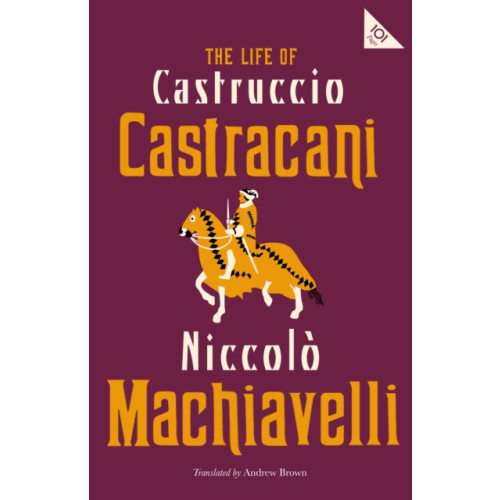 Alma Books Ltd The Life of Castruccio Castracani (häftad, eng)