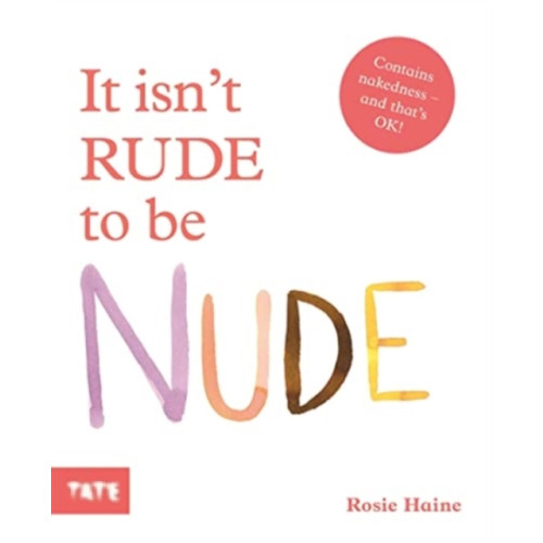 Tate Publishing It Isn't Rude to Be Nude (häftad, eng)