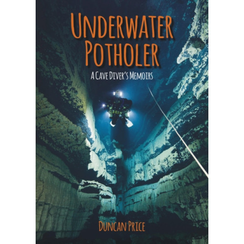 Whittles Publishing Underwater Potholer (häftad, eng)